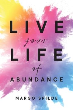 portada Live Your Life of Abundance (en Inglés)