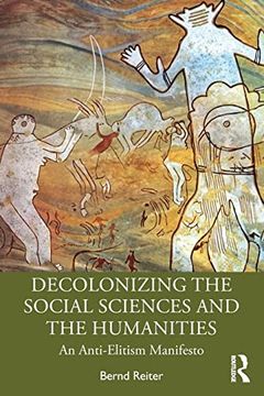 portada Decolonizing the Social Sciences and the Humanities: An Anti-Elitism Manifesto (en Inglés)