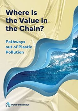 portada Where is the Value in the Chain? Pathways out of Plastic Pollution 
