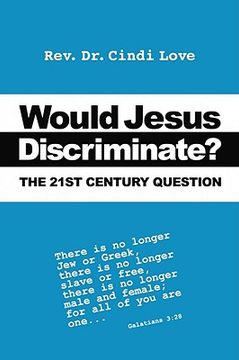 portada would jesus discriminate?: the 21st century question (en Inglés)