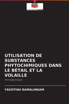 portada Utilisation de Substances Phytochimiques Dans Le Bétail Et La Volaille (en Francés)