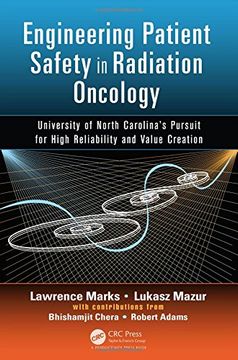 portada Engineering Patient Safety in Radiation Oncology: University of North Carolina’s  Pursuit for High Reliability and Value Creation