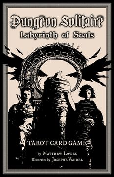 portada Dungeon Solitaire: Labyrinth of Souls: Tarot Card Game (en Inglés)
