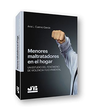 portada Menores Maltratadores en el Hogar: Un Estudio del Fenómeno de Violencia Filio-Parental (in Spanish)