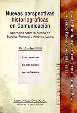 portada Nuevas Perspectivas Historiográficas en Comunicación: Abordajes Sobre la Prensa en España, Portugal y América Latina: 14 (Historia y Presente)