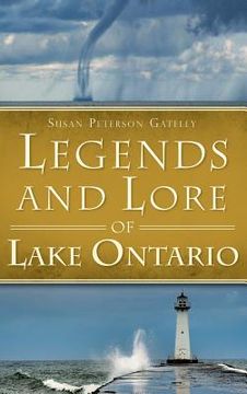 portada Legends and Lore of Lake Ontario (en Inglés)