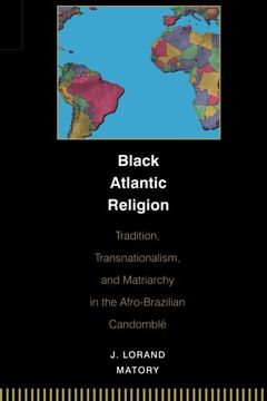 portada Black Atlantic Religion: Tradition, Transnationalism, and Matriarchy in the Afro-Brazilian Candomble (en Inglés)