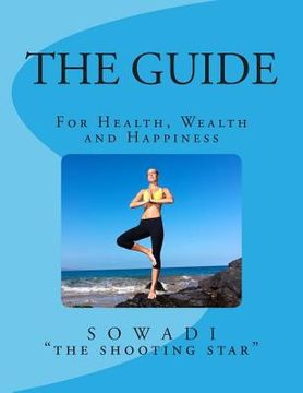portada The Guide: For Health, Wealth and Happiness (in English)