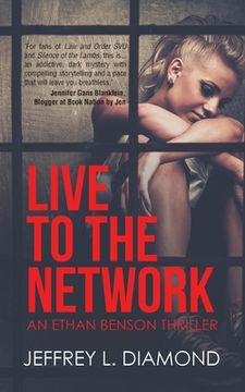 portada Live to the Network: An Ethan Benson Thriller (en Inglés)