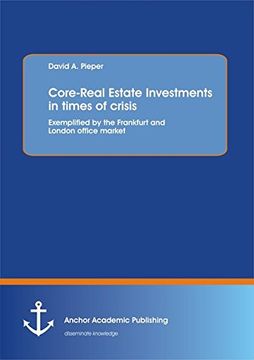 portada Core-Real Estate Investments in times of crisis: Exemplified by the Frankfurt and London office market