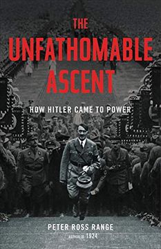 portada The Unfathomable Ascent: How Hitler Came to Power (en Inglés)