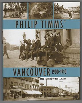 portada Philip Timms' Vancouver: 1900-1910