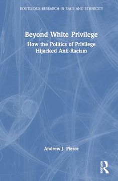 portada Beyond White Privilege (Routledge Research in Race and Ethnicity) (en Inglés)