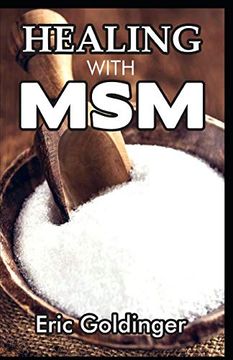portada Healing with Msm: Handbook That Uncovered Natural Healing Power of MSM (en Inglés)