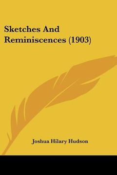portada sketches and reminiscences (1903) (in English)