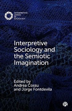 portada Interpretive Sociology and the Semiotic Imagination (Interpretive Lenses in Sociology) (en Inglés)