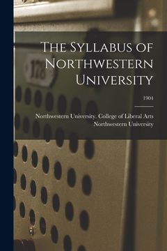 portada The Syllabus of Northwestern University; 1904