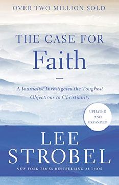 portada The Case for Faith: A Journalist Investigates the Toughest Objections to Christianity (Case for. Series) (en Inglés)
