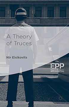 portada A Theory of Truces (Palgrave Studies in Ethics and Public Policy)