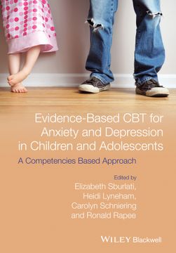 portada Evidence-Based CBT for Anxiety and Depression in Children and Adolescents: A Competencies-Based Approach