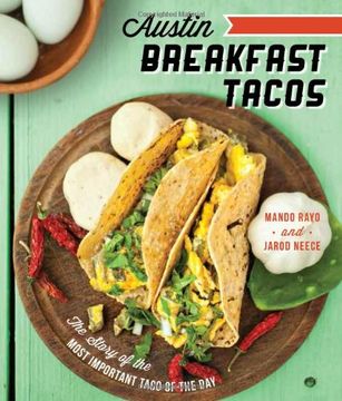 portada Austin Breakfast Tacos: The Story of the Most Important Taco of the Day (American Palate)