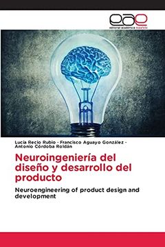 portada Neuroingeniería del Diseño y Desarrollo del Producto: Neuroengineering of Product Design and Development (in Spanish)