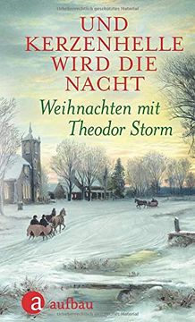 portada Und Kerzenhelle Wird die Nacht: Weihnachten mit Theodor Storm (in German)