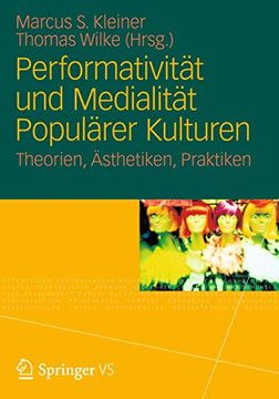 portada Performativität und Medialität Populärer Kulturen: Theorien, Ästhetiken, Praktiken (in German)