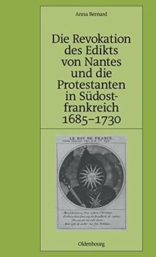 portada Die Revokation des Edikts von Nantes und die Protestanten in Südostfrankreich Provence und Dauphiné 1685-1730 (in German)