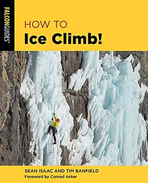 portada How to ice Climb! (How to Climb Series) (en Inglés)