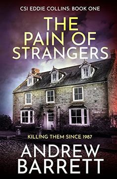 portada The Pain of Strangers: Killing Them Since 1987 (Csi Eddie Collins) (in English)