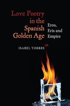 portada love poetry in the spanish golden age: eros, eris and empire (in English)