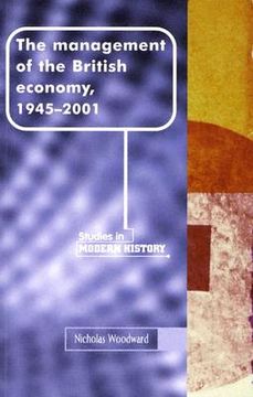 portada the management of the british economy, 1945-2001 (en Inglés)