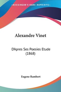 portada Alexandre Vinet: D'Apres Ses Poesies Etude (1868) (en Francés)