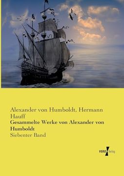 portada Gesammelte Werke von Alexander von Humboldt: Siebenter Band (in German)