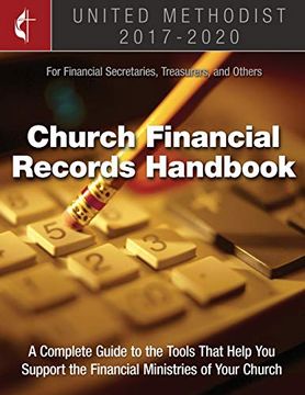 portada The United Methodist Church Financial Records Handbook 2017-2020: For Financial Secretaries, Treasurers, and Others (en Inglés)