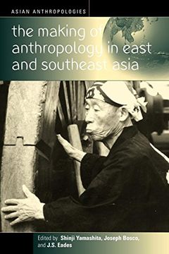 portada The Making of Anthropology in East and Southeast Asia (en Inglés)