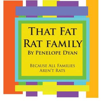 portada That Fat Rat Family--Because All Families Aren't Rats