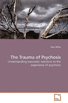 portada the trauma of psychosis (in English)