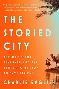 portada The Storied City: The Quest for Timbuktu and the Fantastic Mission to Save its Past (en Inglés)