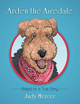 portada Arden the Airedale: Based on a True Story (en Inglés)
