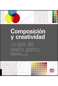 portada Composición y Creatividad: La Guía del Diseño Gráfico (Espacio de Diseño) (in Spanish)