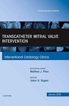 portada Transcatheter Mitral Valve Intervention, an Issue of Interventional Cardiology Clinics, 1e: Volume 5-1 (The Clinics: Internal Medicine)