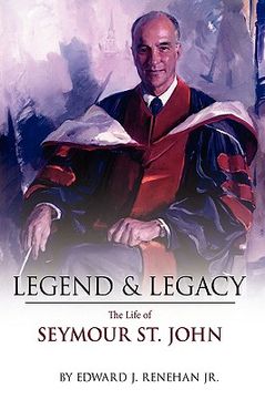 portada legend & legacy: the life of seymour st. john