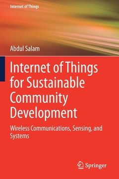 portada Internet of Things for Sustainable Community Development: Wireless Communications, Sensing, and Systems (en Inglés)