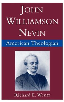 portada John Williamson Nevin: American Theologian (Religion in America) (en Inglés)