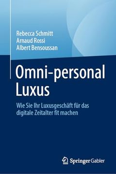 portada Omni-Personal Luxus: Wie Sie Ihr Luxusgeschäft Für Das Digitale Zeitalter Fit Machen (in German)