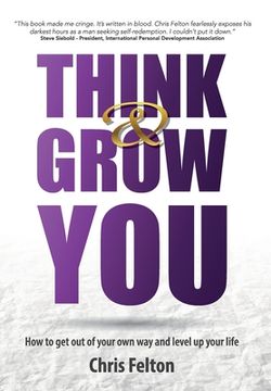 portada Think & Grow You: How to Get Out of Your Own Way and Level Up Your Life (en Inglés)