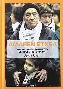 portada Amaren Etxea: Euskal Preso Politikoen Senideen Historia bat (en Euskera)