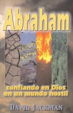 portada Abraham: Confiando en Dios en un Mundo Hostil (in Spanish)